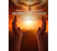 Moment with God Devotional: The H.I.T & Guidance Ministry