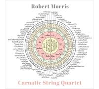 Momenta Quartet - Robert Morris: Carnatic String Quartet