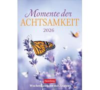 Momente der Achtsamkeit Wochenkalender 2026 - Wochenkalender mit Zitaten: Inspirierende Fotos von der Schönheit der Natur. Ein Wandkalender für Augenblicke des Innehaltens. 16,5 x 23 cm