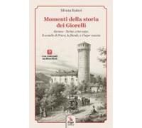 Momenti Della Storia Dei Giorelli. Genova-Torino. 1700-1950. Il Castello Di Priero, Le Filande, E Il Lager Nazista