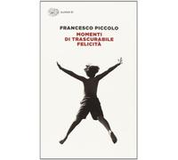Momenti di trascurabile felicita