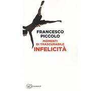 Momenti di trascurabile infelicita