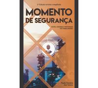 Momento De Segurança: Gestão, Liderança E Participação Dos Trabalhadores