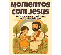 Momentos com Jesus: Um livro de colorir com versículos bíblicos