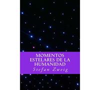 Momentos Estelares De La Humanidad
