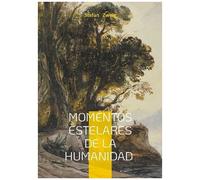 Momentos Estelares De La Humanidad