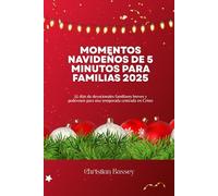 MOMENTOS NAVIDEÑOS DE 5 MINUTOS PARA FAMILIAS 2025: 31 días de devocionales familiares breves y poderosos para una temporada centrada en Cristo