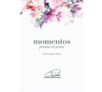 Momentos. Poemas En Prosa - Pili Gil-Roldán Trujillo Pili Gil - Roldán Trujillo (Auteur)