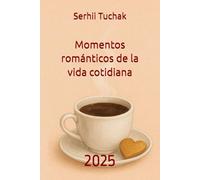 Momentos románticos de la vida cotidiana: Colección de cuentos románticos