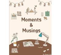 Moments and Musings - Writing Journal: Write down your day , memories, lessons, dreams, and stories in your own words . Each word written was a step ... and understanding.| The Best Gift idea