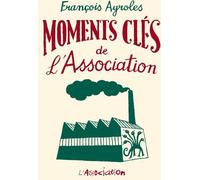 Moments Clés De L'Association