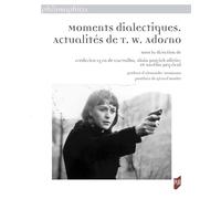 Moments dialectiques. Actualités de T. W. Adorno