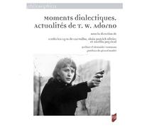 Moments dialectiques. Actualités de T. W. Adorno - Frederico Lyra de Carvalho - Presses Universitaires Rennes - broché - Essai