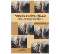 Moments D'incompréhension - Une Approche Pragmatique