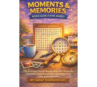 Moments & Memories Word Search for Adults: 100 Relaxing Puzzles Inspired by Life Moments, Memories, and Meaningful Experiences for Calm and Reflection, Stress Relief and Mindfulness