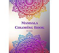 Moments Of Calm: Mandala Coloring Book: Find peace, balance, and relaxation through beautiful Mandala art designed to calm your mind and inspire creativity. Size 8.5"x11"