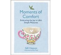 Moments of Comfort by Hasson & Gill University of Sussex & UK Hasson Gill University of Sussex UK (Auteur)