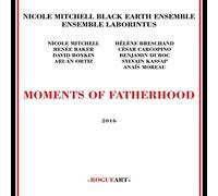 Moments Of Fatherhood by Nicole Mitchell'S Black Earth Ensemble