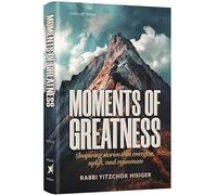 Moments of GreatnessDes histoires inspirantes qui dynamisent, rehaussent et réjuvinent