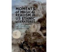 Moments Of Magical Realism In Us Ethnic Lyn Di Iorio Sandin, R Perez (Auteur)