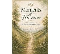 Moments of Manna: A 365-Day Devotional