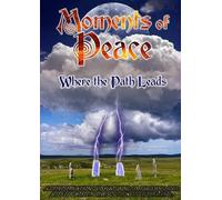 Moments Of Peace: Where Path Leads [Dvd] [Import]