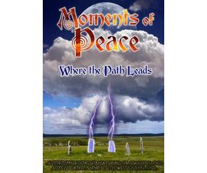 Moments of Peace: Where the Path Leads