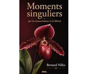 Moments singuliers: Par la Transcendance et la Liberté