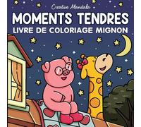 Moments tendres: Livre de coloriage pour adultes et enfants avec des scènes relaxantes, amusantes et romantiques de couples d'animaux adorables