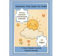 Moments That Made Me Smile: A Tiny Triumph Journal
