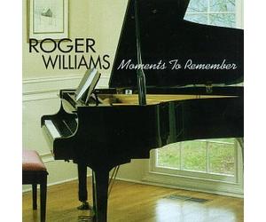 Moments to Remember by Roger Williams (1999-07-08)