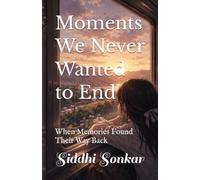Moments We Never Wanted to End: When Memories Found Their Way Back