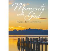 Moments With God