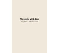 Moments With God: Daily Prayer & Reflection Journal