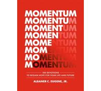 Momentum 100 Devotions to Regain Hope for Your Life and Future - Albaner C. Eugene Jr. - WaterBrook - ebook (ePub) - Livre
