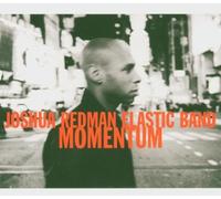 Momentum by Joshua Redman Elastic Band (2005-06-06)