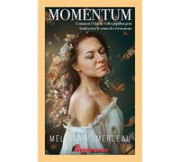 Momentum - Comment l'élan de l'effet papillon peut bouleverser le cours des évènements