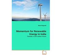 Momentum For Renewable Energy In India: Towards A Low-Carbon Future