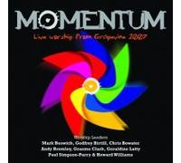 MOMENTUM LIVE WORSHIP FROM GRAPEVINE 2007 - MOMENTUM LIVE WORSHIP FROM GRAPEVINE 2007