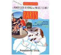 Mômes Trotteurs Paris - Le Premier Guide De Voyage Fait Par Les 7-12 Ans !