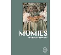 Momies: Mémoires révélées