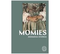 Momies - Mémoires Révélées