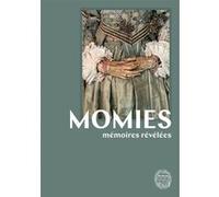 Momies - Mémoires révélées Collectif (Auteur)