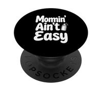 Momin 'Ain't Easy Funny Parenting Typographie Design PopSockets PopGrip Adhésif