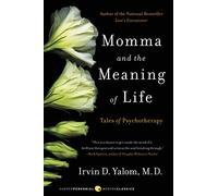 Momma and the Meaning of Life: Tales of Psychotherapy