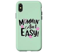 Mommin' Ain't Easy Funny Mom Busy Life Saying Cute Floral Coque pour iPhone X/XS