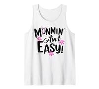 Mommin' Ain't Easy Funny Mom Busy Life Saying Cute Floral Débardeur