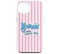 Mommin All Day Everyday Funny Mom Quote Coque pour iPhone 13