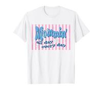 Mommin All Day Everyday Funny Mom Quote T-Shirt