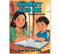Mommy and Me Coloring Book: Heartwarming Bonding Adventures for Mom & Son-Fun Activities Together: Dive into monster truck action, wild ocean wonders ... and silly monsters,spark creativity and joy